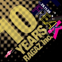 Freak Out @ 10 Years Ragaz Inc. 2008